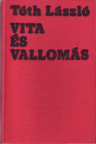 Tth Lszl - Vita s valloms (beszlgetsek szlovkiai magyar rkkal)