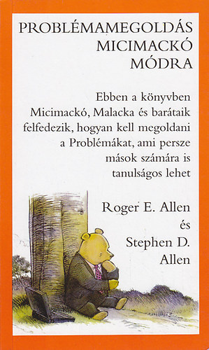 Roger E. Allen, Stephen D. Allen, Pavlov Anna (szerk.), Kulcsr Szabolcs (ford.) - Problmamegolds micimack mdra