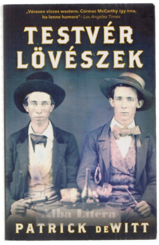 Patrick deWitt - Testv�rl�v�szek
