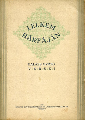 Lelkem hrfjn - Balzs Gyz versei