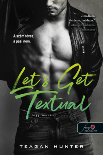 Teagan Hunter - Let's Get Textual - Légy merész!