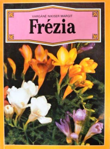 Vargáné Nikiser Margit - Frézia