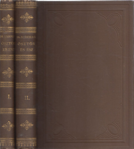 Dr. Székely István - Ösztön és ész - Az állat és ember összehasonlító psychologiája I-II.