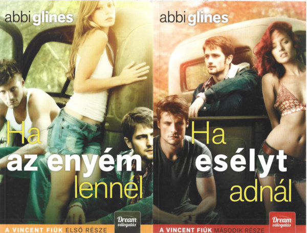 Abbi Glines - Vincent fiúk I-II. - Ha az enyém lennél, Ha esélyt adnál