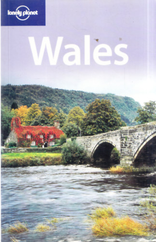 Abigail Hole, Etain O'Carroll, John King - Wales (Lonely Planet)