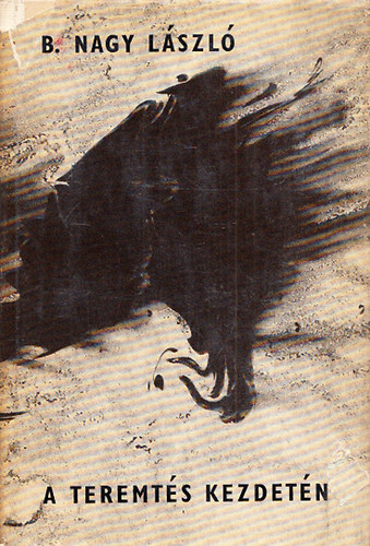 B.Nagy László - A teremtés kezdetén