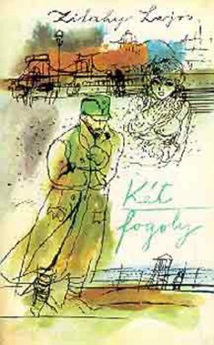 Zilahy Lajos - K�t fogoly (I-II. egyben)