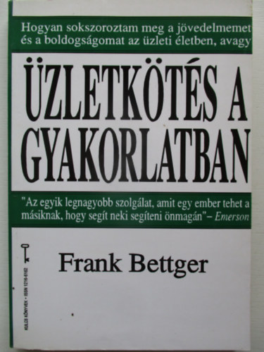 Frank Bettger - Üzletkötés a gyakorlatban