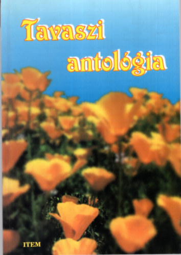 Macz�k Edit (szerk.) - Tavaszi antol�gia