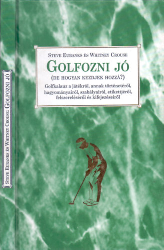 Steve Eubanks s Whitney Crouse - Golfozni j (De hogyan kezdjek hozz?)