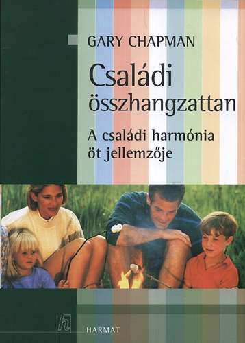 Gary Chapman - Csaldi sszhangzattan - A csaldi harmnia t jellemzje
