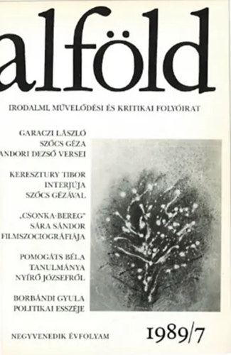Juhsz Bla (fszerk.) - Alfld - Irodalmi, mveldsi s kritikai folyirat, 1989/7.