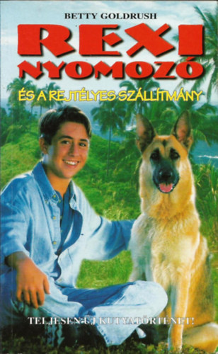 Goldrush Betty - Rexi nyomozó és a rejtélyes szállítmány