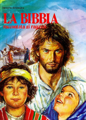 Giovanni Ciravegna, Nino Musio - La Bibbia raccontata ai ragazzi