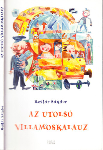 Restár Sándor - Az utolsó villamoskalauz (gyermekveresek)