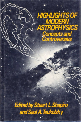 Stuart L. Shapiro (szerk) - Highlights of Modern Astrophysics