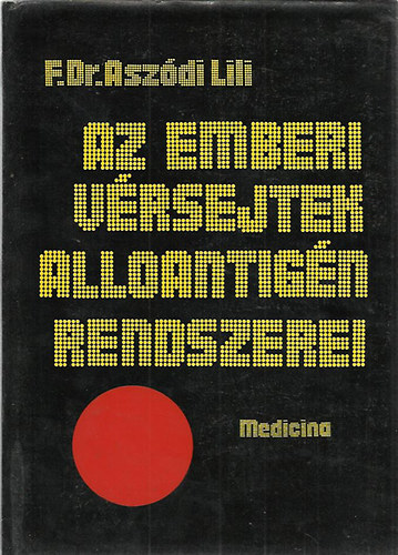 F. Dr. Asz�di Lili - Az emberi v�rsejtek alloantig�n-rendszerei