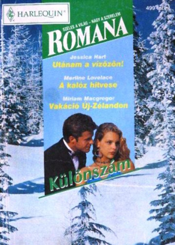 Jessica Hart, Miriam MacGregor, Merline Lovelace - Romana klnszm 1998/6. (Utnam a vzzn! + A kalz hitvese + Vakci j-Zlandon)
