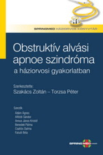 Dr. Szak�cs Zolt�n; Torzsa P�ter Dr. - Obstrukt�v alv�si apnoe szindr�ma a h�ziorvosi gyakorlatban