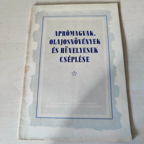 Apr�magvak, olajosn�v�nyek �s h�velyesek cs�pl�se