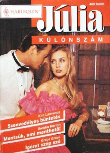 Kim Lawrence, Sandra Marton, Grace Green - Szenvedlyes bntets + Mentsk, ami menthet! + gret szp sz - Jlia klnszm 1998/4.