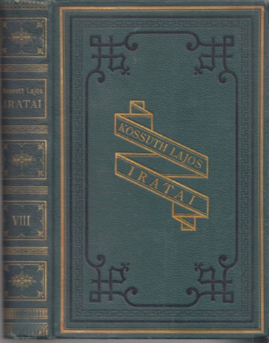 Kossuth Ferencz (szerk.) - Kossuth Lajos iratai VIII.