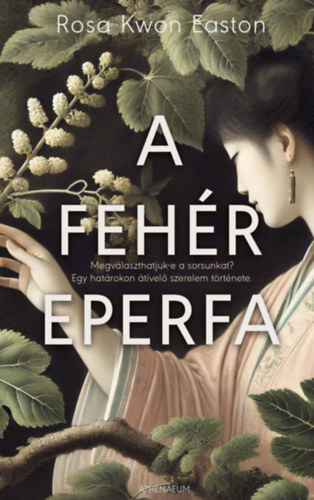 Rosa Kwon Easton - A fehér eperfa