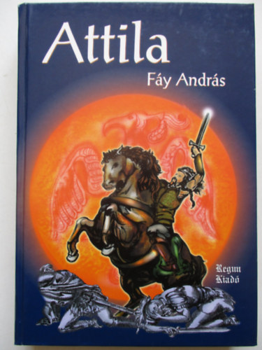 Fáy András - Attila