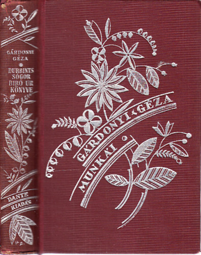 Göre Gábor (Gárdonyi Géza) - Durbints sógor + Göre Gábor bíró úr könyve (2 mű egy kötetben)- Gárdonyi Géza munkái