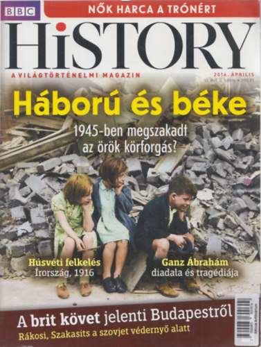 Kocsis András Sándor - BBC History VI. évfolyam 4. szám - 2016. Április - Világtörténelmi magazin