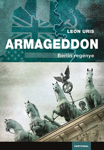 Leon Uris - Armageddon (Berlin regnye)