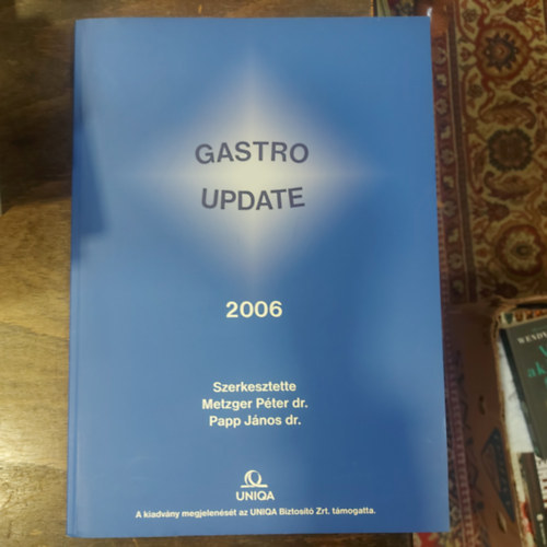 Metzger Péter dr. Papp János dr. - Gastro Update 2006