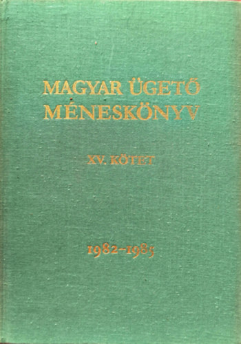 Dr. Feh�r Erika - Magyar �get� m�nesk�nyv XV. k�tet 1982-1985