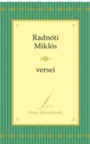 Radn�ti Mikl�s - Radn�ti Mikl�s �sszegy�jt�tt versek