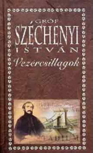 Szchenyi Istvn - Vezrcsillagok