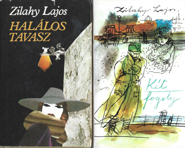 Zilahy Lajos - 2 db k�nyv, Hal�los tavasz, K�t fogoly