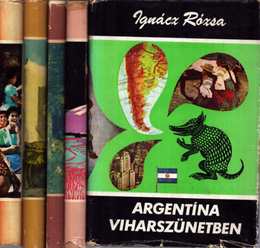 Ign�cz R�zsa, Ulrich Makosch, Jean-Albert Foex, Claudie Fayein, V�mos Magda - 5 db a Vil�gj�r�k sorozatb�l: Argent�na viharsz�netben - A mai Jap�n - T�zezer �v az �ce�nok m�ly�n - Egy francia orvosn� Jemenben - T�zistenn� Hawaiiban egykor �s most