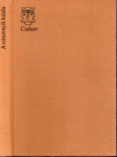 Anton Pavlovics Csehov - A csinovnyik hal�la