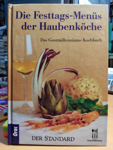 Florian Holzer, Luzia Ellert (photo), Christa Engstler (photo), Herbert Lehmann (photo) - Der Standard. Die Festtags- Mens der Haubenkche. Das Gourmillenniums- Kochbuch