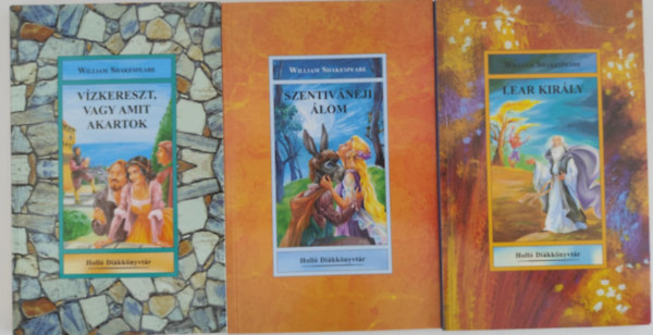William Shakespeare - 3 db Shakespeare mű (Holló Diákkönyvtár): / Vízkereszt, vagy amit akartok / Szentivánéji álom / Lear király /