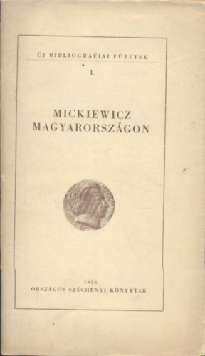 Kozocsa S�ndor - Mickiewicz Magyarorsz�gon (�j bibliogr�fiai f�zetek 1.)