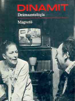 Radn�ti Zsuzsa (szerk.) - Dinamit (dr�maantol�gia)