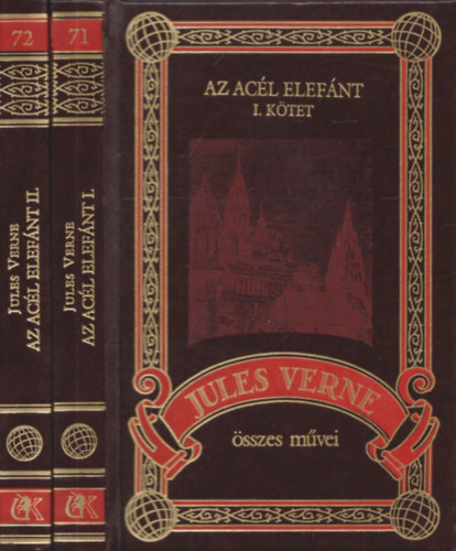 Verne Gyula - Az ac�l elef�nt I-II. Jules Verne �sszes m�vei 71-72.