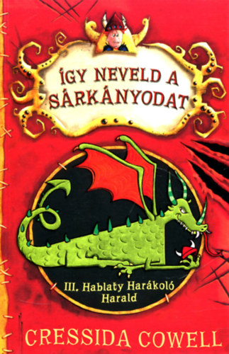 Cressida Cowell - �gy neveld a s�rk�nyodat 3.