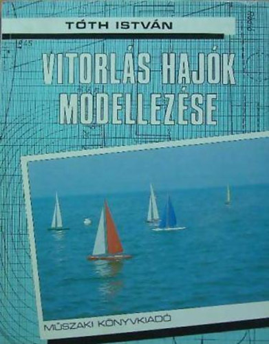 Tth Istvn - Vitorls hajk modellezse
