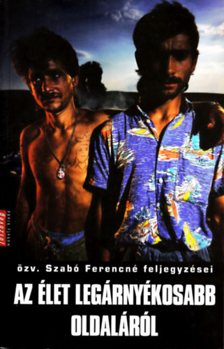 zv. Szab Ferencn - Az let legrnykosabb oldalrl
