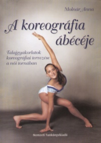 Moln�r Anna - A koreogr�fia �b�c�je