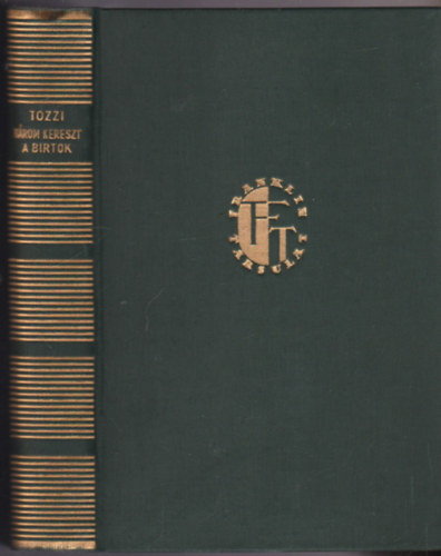 Federigo Tozzi - Hrom kereszt - A birtok