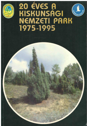 Tóth Károly (szerk.) - 20 éves a Kiskunsági Nemzeti Park 1975-1995