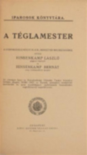 Hinsenkamp Lszl, Hinsenkamp Bernt - A tglamester